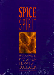 Spice and Spirit - The Complete Jewish Cookbook